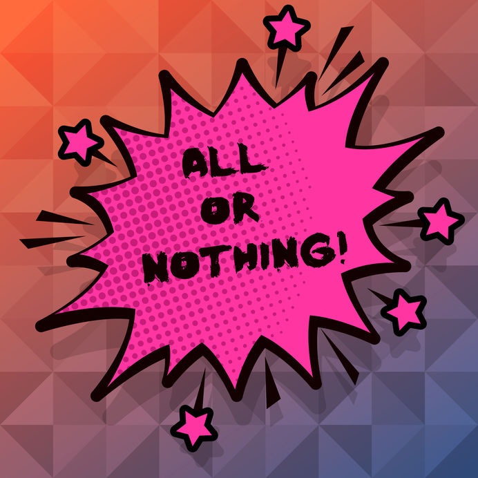 All or Nothing Thinking